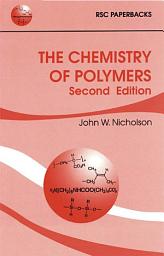 Icon image The Chemistry of Polymers: Edition 2