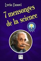 Icon image 7 mensonges de la science