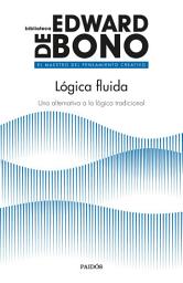 Icon image Lógica fluida: Una alternativa a la lógica tradicional