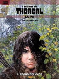 Icon image I mondi di Thorgal: Lupa 2: Il regno del caos