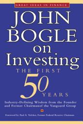 Icon image John Bogle on Investing: The First 50 Years