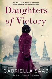 Icon image Daughters of Victory: A Novel