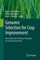 Icon image Genomic Selection for Crop Improvement: New Molecular Breeding Strategies for Crop Improvement