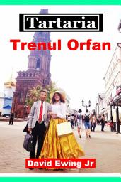 Icon image Tartaria - Trenul Orfan: Romanian