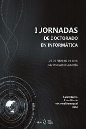 Icon image I Jornadas de Doctorado en Informática de la UAL