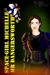 Icon image Space-Girl Michelle Mr Dangersworth (Book 4)