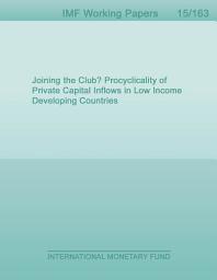 Icon image Joining the Club? Procyclicality of Private Capital Inflows in Low Income Developing Countries