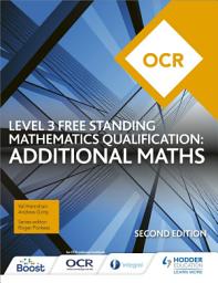 Icon image OCR Level 3 Free Standing Mathematics Qualification: Additional Maths (2nd edition)