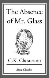 Icon image The Absence of Mr. Glass