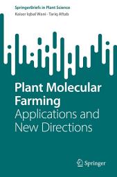 Icon image Plant Molecular Farming: Applications and New Directions