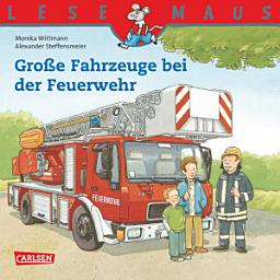 Icon image LESEMAUS: Große Fahrzeuge bei der Feuerwehr