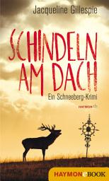 Icon image Schindeln am Dach: Ein Schneeberg-Krimi