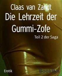 Icon image Die Lehrzeit der Gummi-Zofe: Teil 2 der Saga