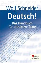 Icon image Deutsch!: Das Handbuch für attraktive Texte