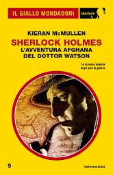 Icon image Sherlock Holmes - L'avventura afghana del dottor Watson (Il Giallo Mondadori Sherlock)