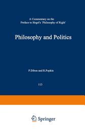 Icon image Philosophy and Politics: A Commentary on the Preface to Hegel’s Philosophy of Right