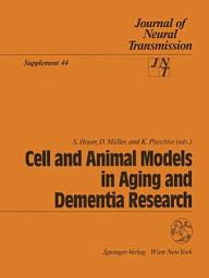 Icon image Cell and Animal Models in Aging and Dementia Research