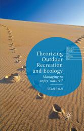 Icon image Theorizing Outdoor Recreation and Ecology