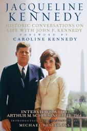 Icon image Jacqueline Kennedy: Historic Conversations on Life with John F. Kennedy