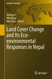 Icon image Land Cover Change and Its Eco-environmental Responses in Nepal