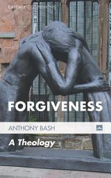 Icon image Forgiveness: A Theology