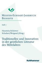 Icon image Traditionelles und Innovatives in der geistlichen Literatur des Mittelalters