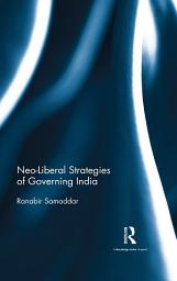 Icon image Neo-Liberal Strategies of Governing India