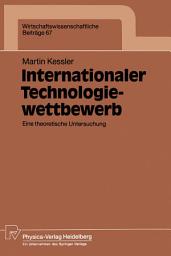 Icon image Internationaler Technologiewettbewerb: Eine theoretische Untersuchung