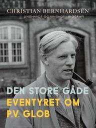 Icon image Den store gåde: Eventyret om P-V. Glob