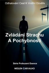 Icon image Zvládání Strachu A Pochybností: Odhalování Cest K Vnitřní Důvěře