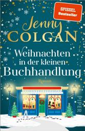 Icon image Weihnachten in der kleinen Buchhandlung: Roman | Stimmungsvoller Weihnachtsroman im festlich geschmückten Edinburgh