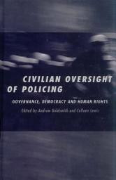 Icon image Civilian Oversight of Policing: Governance, Democracy and Human Rights