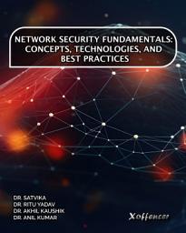 Icon image NETWORK SECURITY FUNDAMENTALS: CONCEPTS, TECHNOLOGIES, AND BEST PRACTICES