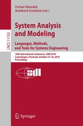 Icon image System Analysis and Modeling. Languages, Methods, and Tools for Systems Engineering: 10th International Conference, SAM 2018, Copenhagen, Denmark, October 15–16, 2018, Proceedings