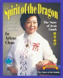 Icon image Spirit of the Dragon: The Story of Jean Lumb, a Proud Chinese-Canadian