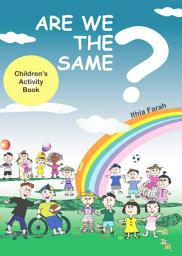 Icon image Are We The Same?: Children’s Activity Book