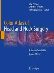 Icon image Color Atlas of Head and Neck Surgery: A Step-by-Step Guide, Edition 2