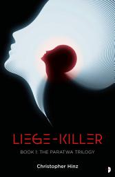 Icon image Liege Killer: The Paratwa Saga, Book I