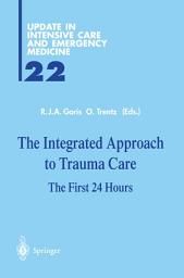 Icon image The Integrated Approach to Trauma Care: The First 24 Hours