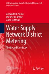 Icon image Water Supply Network District Metering: Theory and Case Study