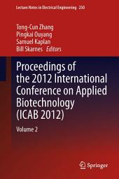 Icon image Proceedings of the 2012 International Conference on Applied Biotechnology (ICAB 2012): Volume 2