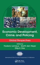 Icon image Economic Development, Crime, and Policing: Global Perspectives