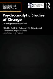 Icon image Psychoanalytic Studies of Change: An Integrative Perspective