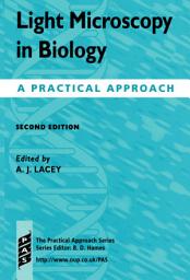 Icon image Light Microscopy in Biology: A Practical Approach, Edition 2