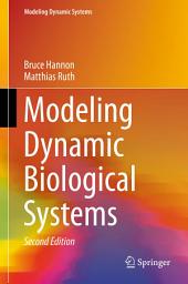 Icon image Modeling Dynamic Biological Systems: Edition 2