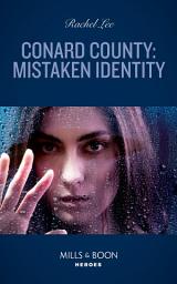 Icon image Conard County: Mistaken Identity (Conard County: The Next Generation, Book 49) (Mills & Boon Heroes)