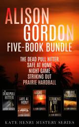 Icon image Alison Gordon Five-Book Bundle: The Dead Pull Hitter, Safe at Home, Night Game, Striking Out, and Prairie Hardball