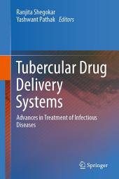 Icon image Tubercular Drug Delivery Systems: Advances in Treatment of Infectious Diseases