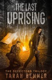 Icon image The Last Uprising: A Dystopian Action and Adventure Series