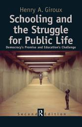 Icon image Schooling and the Struggle for Public Life: Edition 2